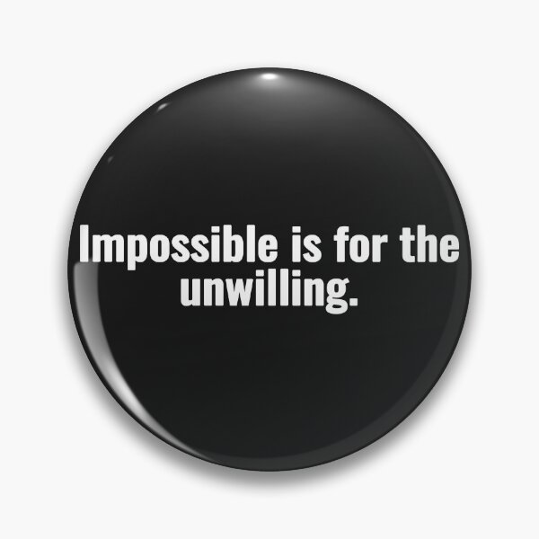 Item preview, Impossible is for the unwilling designed and sold by Vanion.