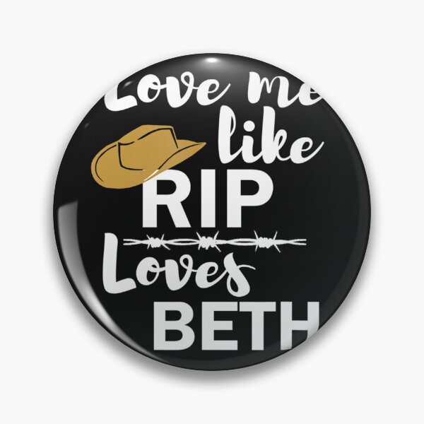 Item preview, Love me like Rip loves Beth Yellowstone T-Sh designed and sold by viskersmkicke.