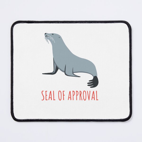 Item preview, Seal Of Approval designed and sold by formylovelydog.