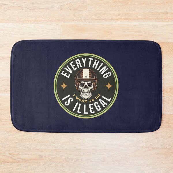 Item preview, Everything I Want to Do is Illegal designed and sold by javakufi88.