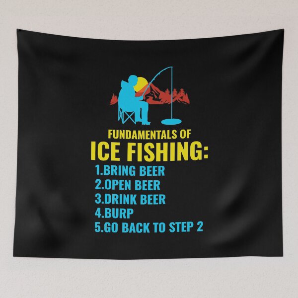 Item preview, Ice Fishing Fundamentals Beer Drinking Drinker Mountain designed and sold by CuteDesigns1.