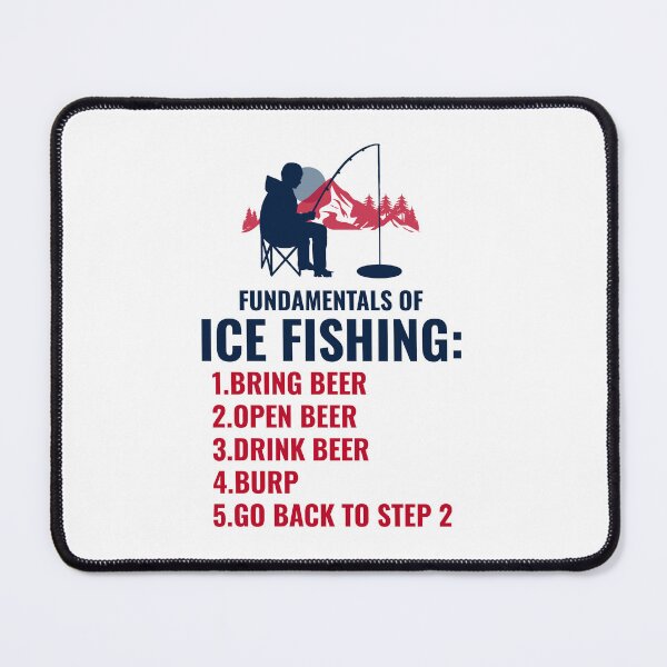 Item preview, Ice Fishing Fundamentals Beer Drinking Drinker Mountain designed and sold by CuteDesigns1.
