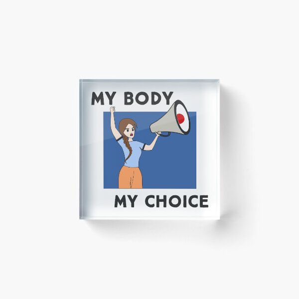 Item preview, MY BODY MY CHOICE designed and sold by Lu7u.