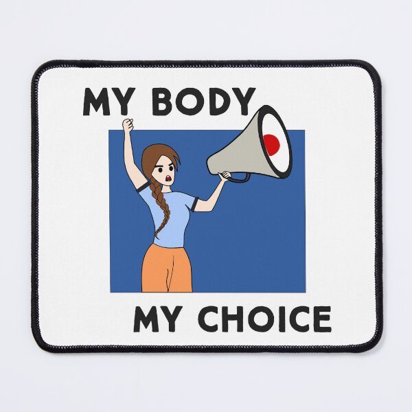 Item preview, MY BODY MY CHOICE designed and sold by Lu7u.