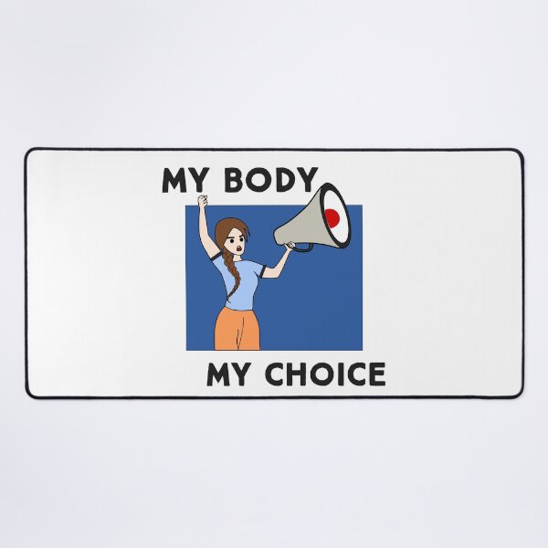 Item preview, MY BODY MY CHOICE designed and sold by Lu7u.