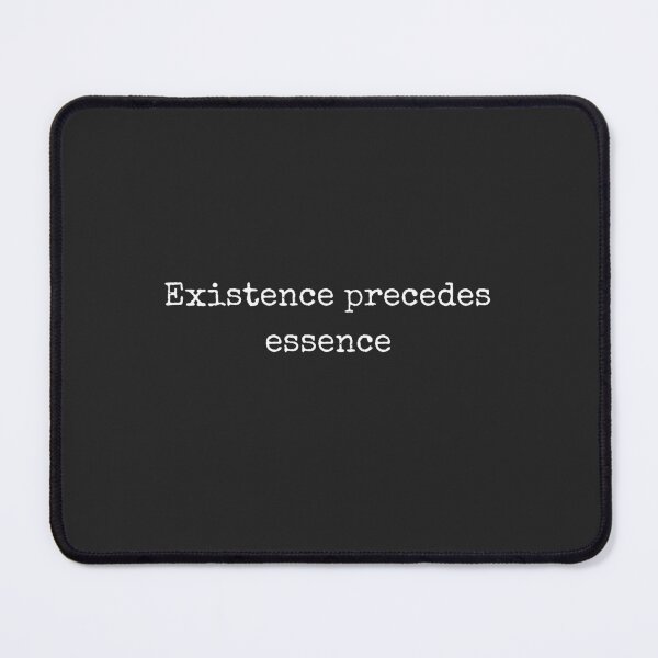 Item preview, Existence precedes essence- Sartre's Existentialism designed and sold by The Bookworm Store.