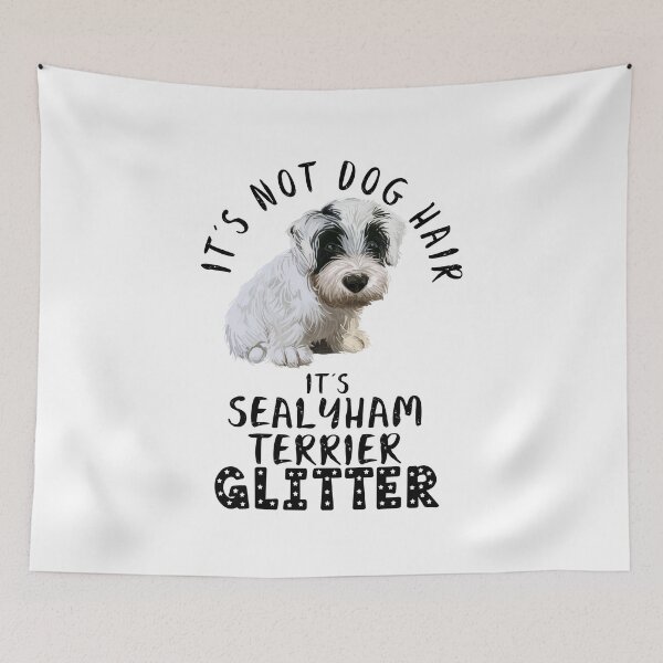 Item preview, It's not dog hair it's SEALYHAM TERRIER glitter funny dog quote designed and sold by theshirtinator.