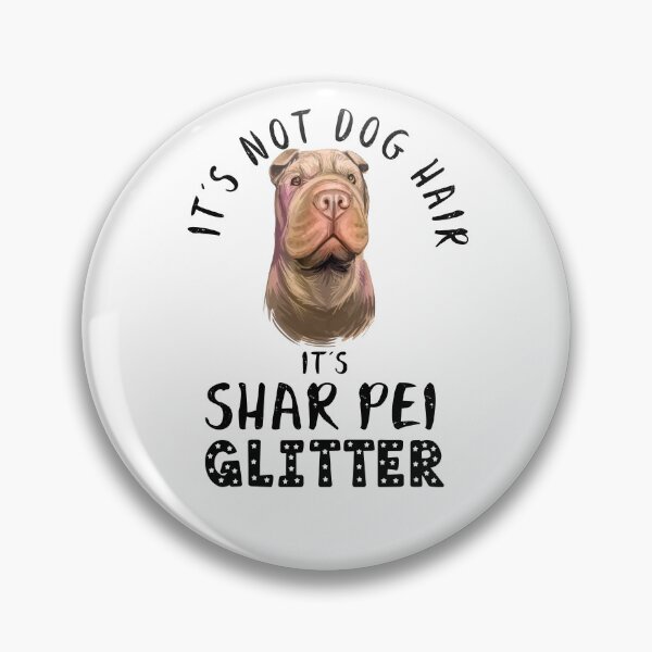 Item preview, It's not dog hair it's SHAR PEI glitter funny dog quote designed and sold by theshirtinator.