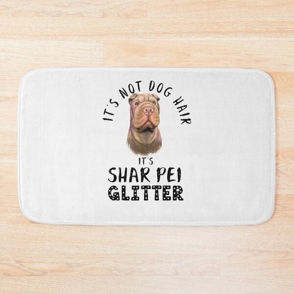 Item preview, It's not dog hair it's SHAR PEI glitter funny dog quote designed and sold by theshirtinator.