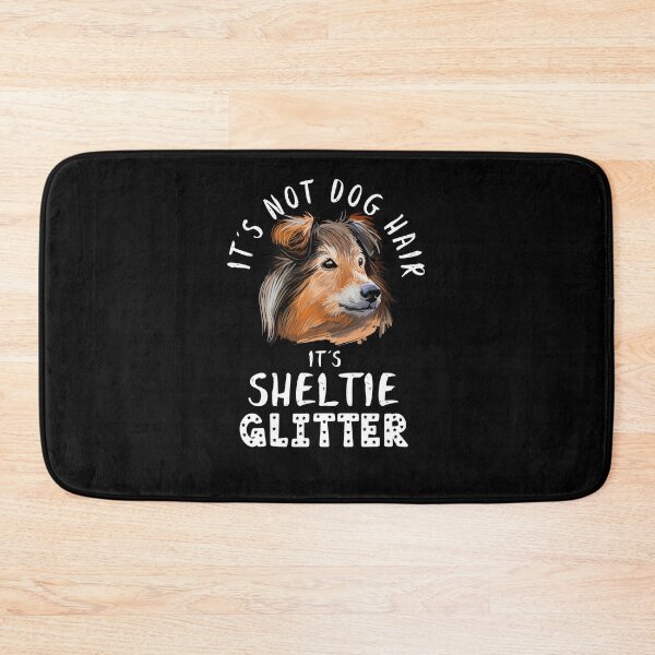 Item preview, It's not dog hair it's SHELTIE glitter funny dog quote designed and sold by theshirtinator.