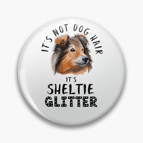 Item preview, It's not dog hair it's SHELTIE glitter funny dog quote designed and sold by theshirtinator.