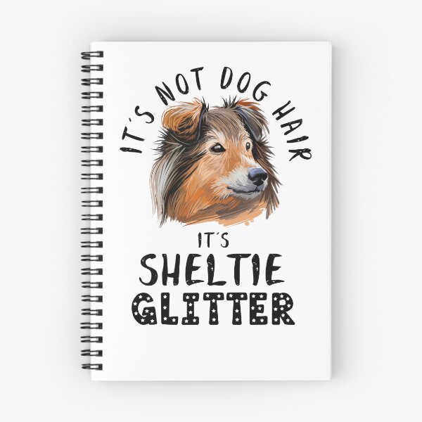 Item preview, It's not dog hair it's SHELTIE glitter funny dog quote designed and sold by theshirtinator.
