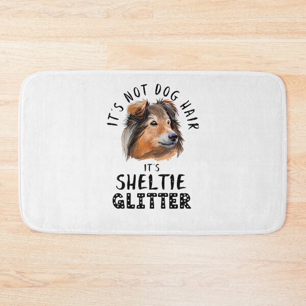 Item preview, It's not dog hair it's SHELTIE glitter funny dog quote designed and sold by theshirtinator.