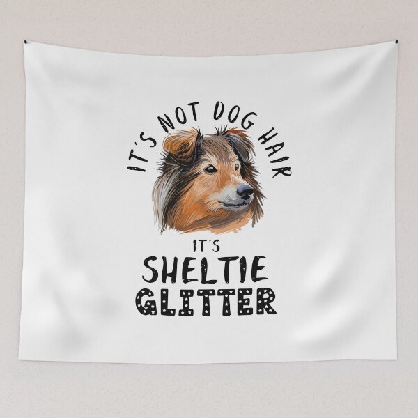 Item preview, It's not dog hair it's SHELTIE glitter funny dog quote designed and sold by theshirtinator.