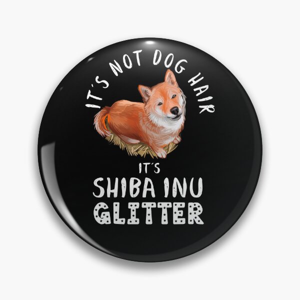 Item preview, It's not dog hair it's SHIBA INU glitter funny dog quote designed and sold by theshirtinator.
