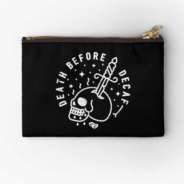 Death Before Decaf Zipper Pouch