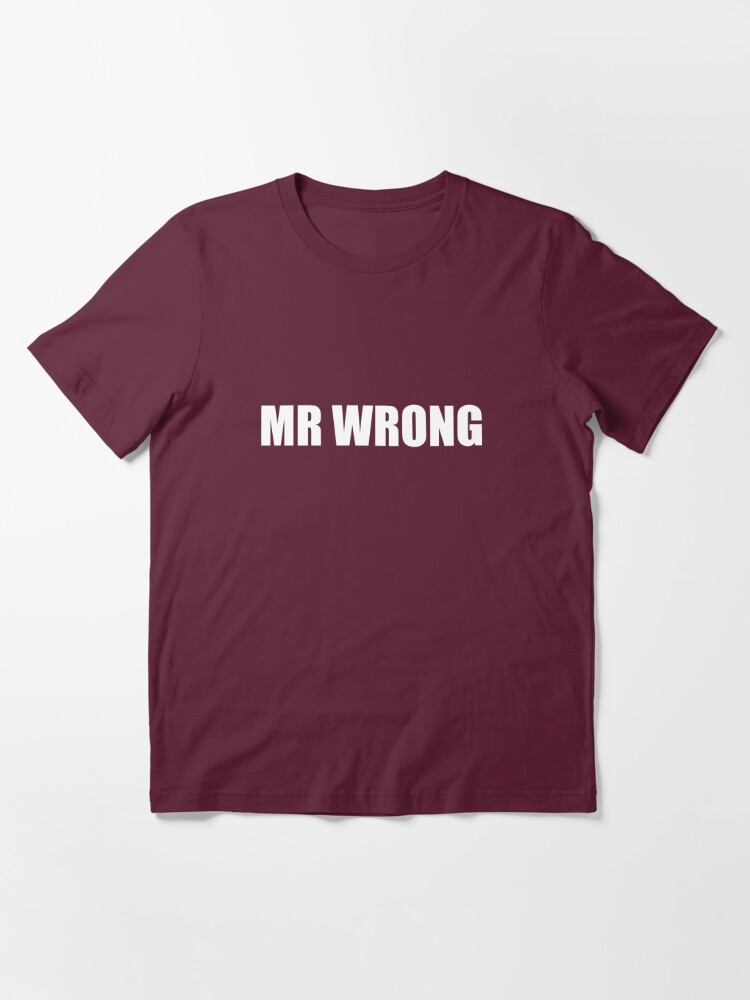 Essential T-Shirt, Mr. Wrong designed and sold by TeesBox