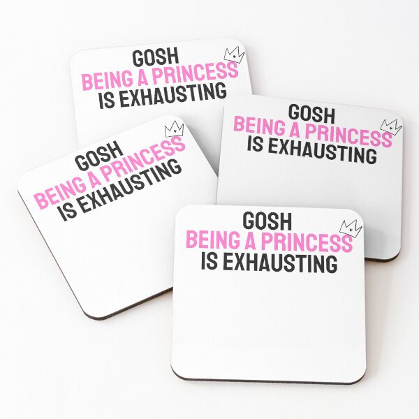 Item preview, Gosh Being A Princess Is Exhausting designed and sold by diip.