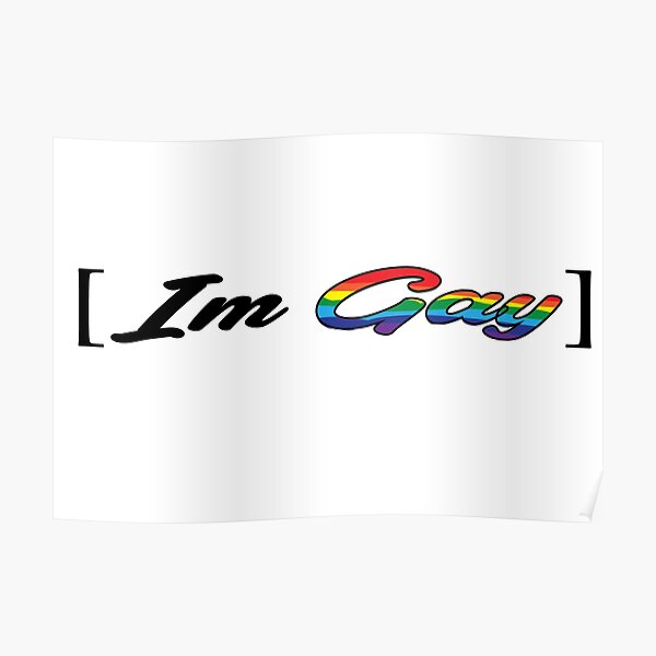 "[ Im Gay] with color" Poster for Sale by Eckaa Redbubble