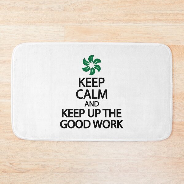 Item preview, Keep calm and keep up the good work designed and sold by Colorfulandfun.