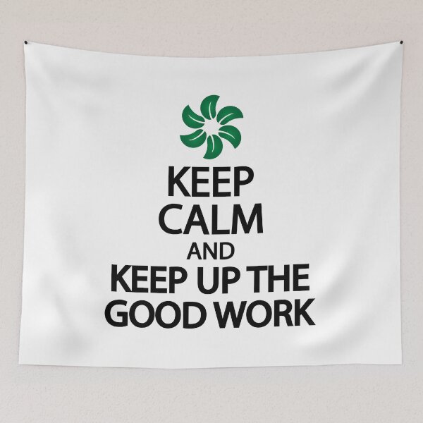 Item preview, Keep calm and keep up the good work designed and sold by Colorfulandfun.