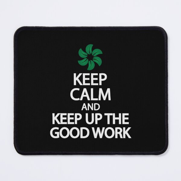 Item preview, Keep calm and keep up the good work designed and sold by Colorfulandfun.