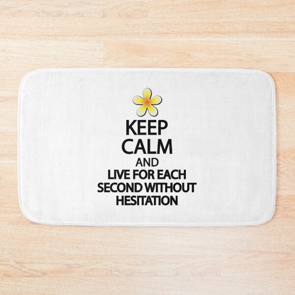 Item preview, Keep calm and live for each second without hesitation designed and sold by Colorfulandfun.