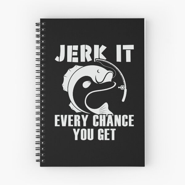 Item preview, Jerk It, Every Chance You Get | gift for keen fishermen designed and sold by teez4dayz.