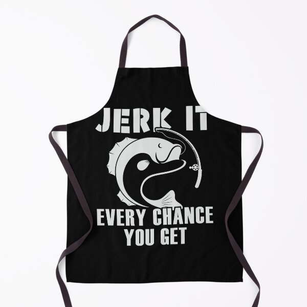 Item preview, Jerk It, Every Chance You Get | gift for keen fishermen designed and sold by teez4dayz.