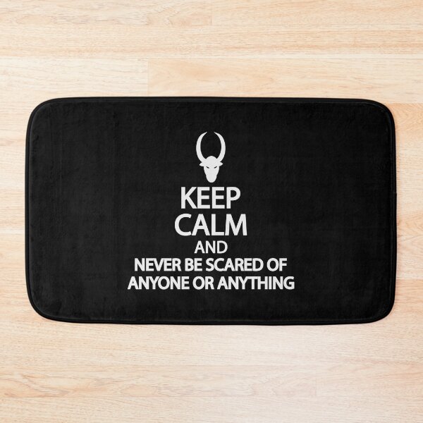 Item preview, Keep calm and never be scared of anyone or anything designed and sold by Colorfulandfun.