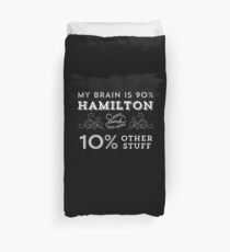 My Brain is 90% Hamilton Vintage T-Shirt from the Hamilton Broadway Musical - Aaron Burr Alexander Hamilton Gift Duvet Cover