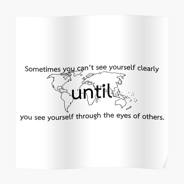 "Sometimes you can’t see yourself clearly until you see yourself