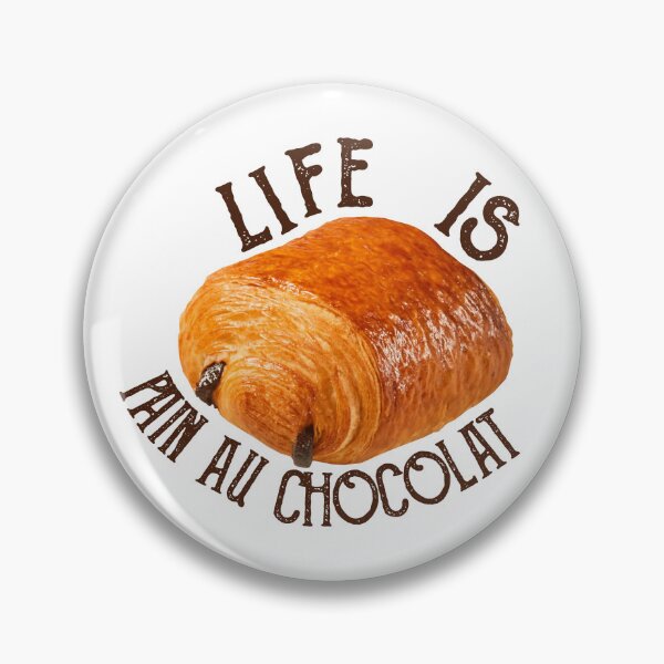 Item preview, Life is Pain au Chocolat Funny French Pastry designed and sold by Dufawa.