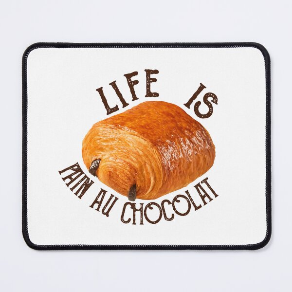 Item preview, Life is Pain au Chocolat Funny French Pastry designed and sold by Dufawa.