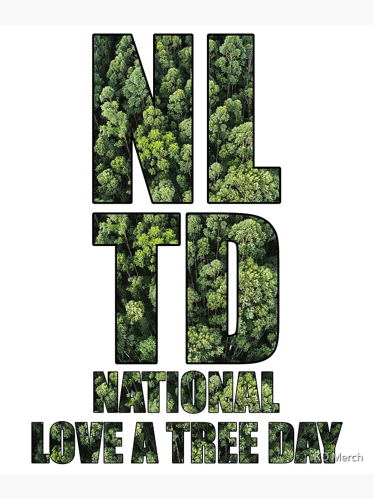 "National Love a Tree Day, Tree Lover" Poster for Sale by KofiN Redbubble