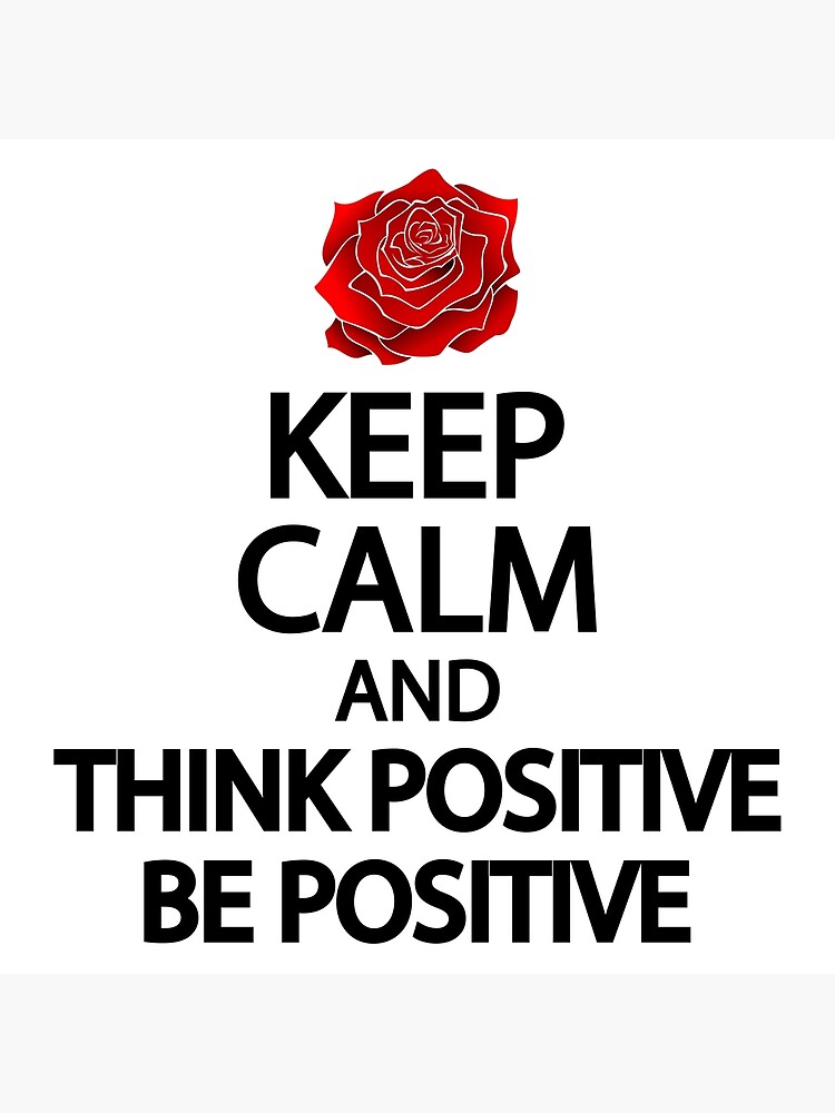 Disover Keep calm and think positive be positive Premium Matte Vertical Poster