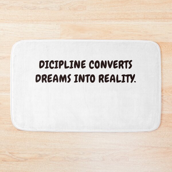 Item preview, Dicipline converts dreams into reality designed and sold by Shivanshu Tiwari.