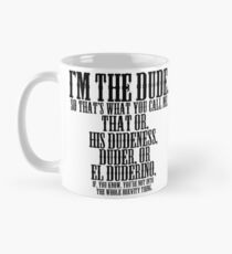 The Big Lebowski - I'm The Dude. Mug