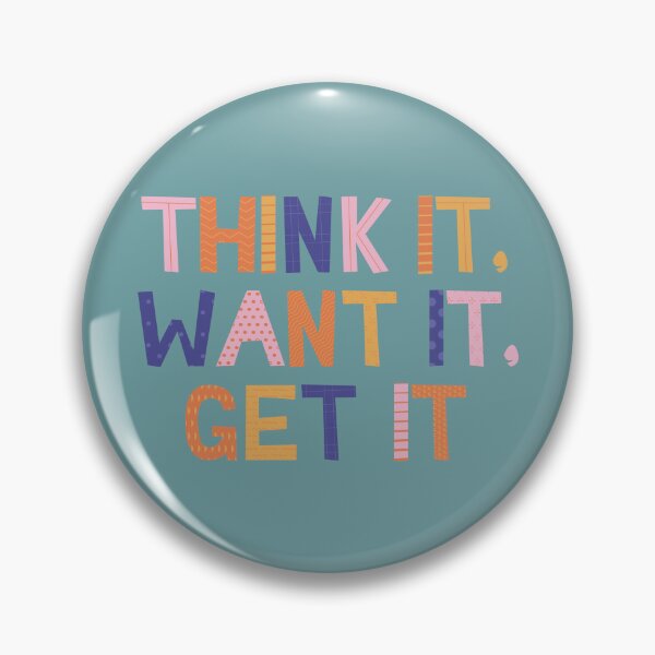 Item preview, Think It, Want It, Get It designed and sold by ArtCity Designs.