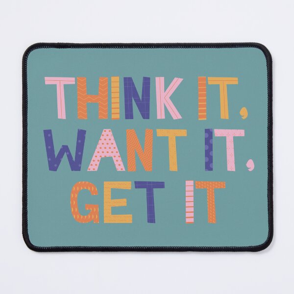 Item preview, Think It, Want It, Get It designed and sold by ArtCity Designs.