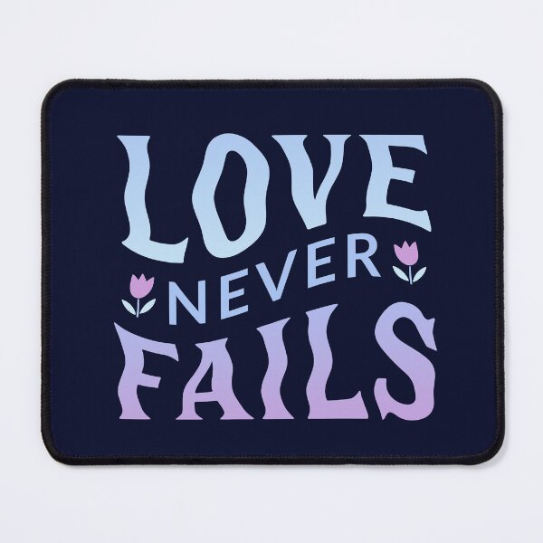 Item preview, Love Never Fails designed and sold by ArtCity Designs.