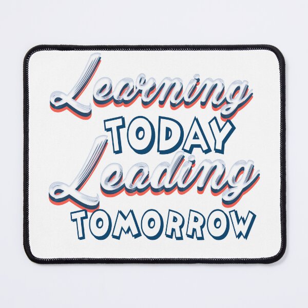 Item preview, Learning today leading tomorrow designed and sold by Nikmay Design.