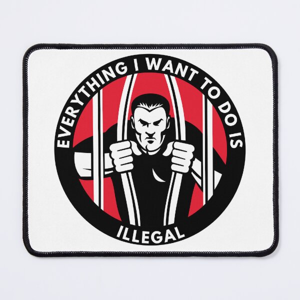Item preview, Everything I Want To Do Is Illegal prisoner jail designed and sold by Tony ⭐⭐⭐⭐⭐.