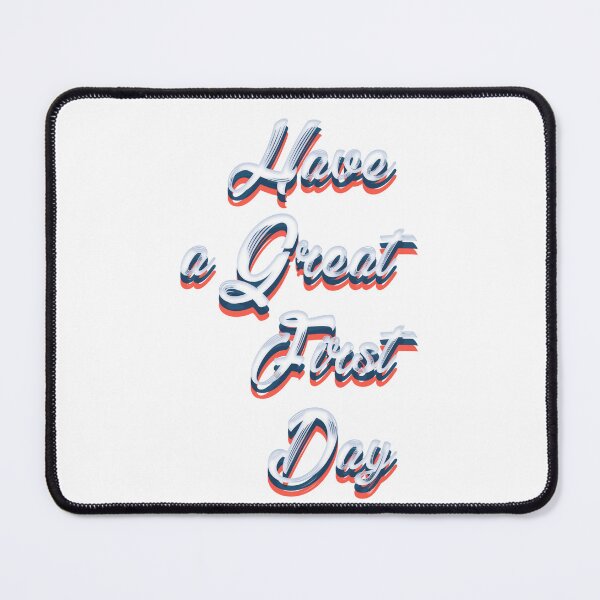 Item preview, Have a great first day designed and sold by Nikmay Design.