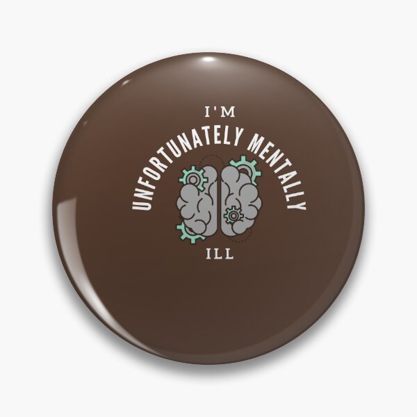 Item preview, i am unfortunately mentally ill designed and sold by Bap-tiste.