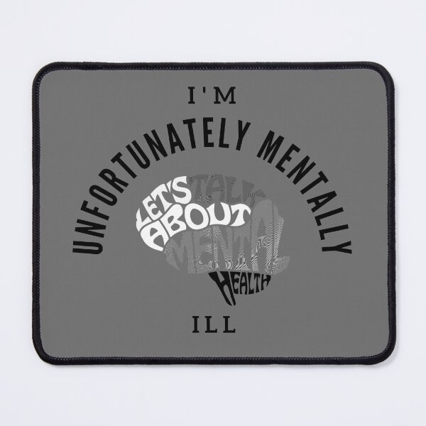 Item preview, i am unfortunately mentally ill designed and sold by Bap-tiste.