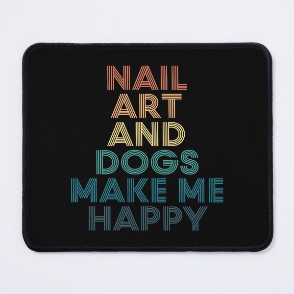 Item preview, Nail Art And Dogs Make Me Happy- Gift for Nail Art & Dogs Fans designed and sold by kindxinn.