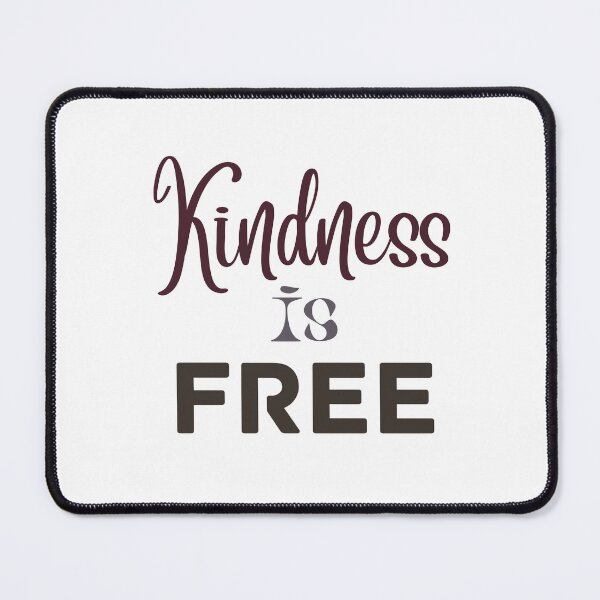 Item preview, Kindness is FREE designed and sold by Designza1.