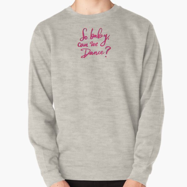 Can we dance? Pullover Sweatshirt