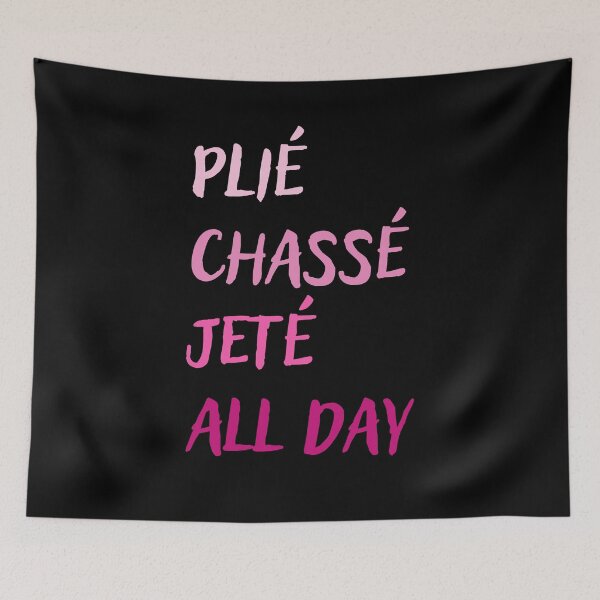 Item preview, Plie Chasse Jete All Day - Ballerina Ballet Gift designed and sold by Mindcaptain.